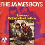 [7'] JAMES BOYS / I Love You / Pick A Bale Of Cotton